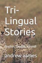 Tri-Lingual Stories: English, Swahili, Kirundi