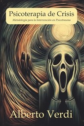 Psicoterapia de Crisis: Metodología para la Intervención en Psicotrauma