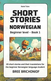 Short Stories in Norwegian: Beginner Level - Book 1