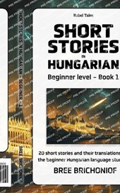 Short Stories in Hungarian: Beginner level - Book 1
