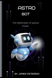 Astro Bot: The Defenders of Space Travel