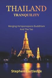 Thailand Tranquility: Merging Ho'oponopono Buddhism And The Tao