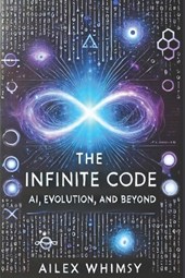 The Infinite Code: AI, Evolution, and Beyond