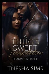 A Thug's Sweet Temptation: Charvez & Hazel