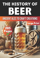 The History of Beer: Ancient Ales to Craft Creations