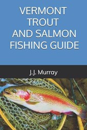 Vermont Trout And Salmon Fishing Guide