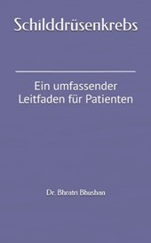 Schilddrüsenkrebs: Ein umfassender Leitfaden für Patienten