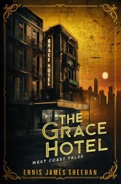 The Grace Hotel: West Coast Tales