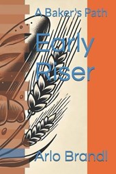 Early Riser: A Baker's Path