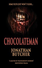 Chocolateman: A disgusting, creepy body horror novel