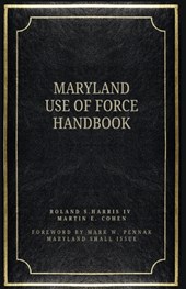 The Maryland Use of Force Handbook