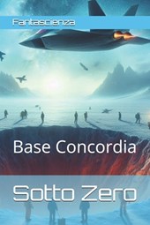 Sotto Zero: Base Concordia