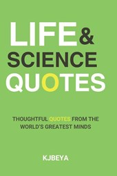 Beya, K: Life And Science Quotes