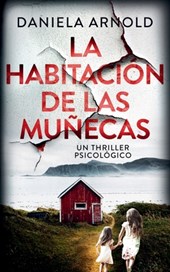 La Habitación de Las Muñecas: Un thriller psicológico