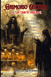 Servando, M: GRIMORIO OSCURO DE LA SANTA MUERTE