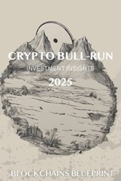 Crypto Bull Run Investment Insights 2025