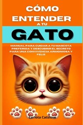 Catslove, C: Cómo entender a tu gato