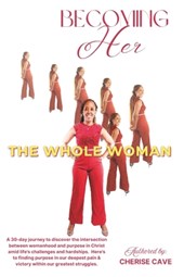 Becoming HER: The Whole Woman