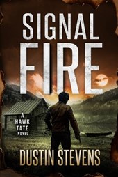 Signal Fire: A Hawk Tate Novel