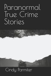 Paranormal True Crime Stories