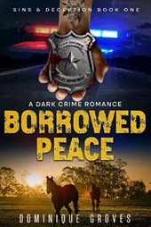 Borrowed Peace: A Dark Crime Romance