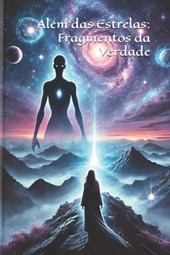 Além das Estrelas: Fragmentos da Verdade