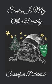 Santa Is My Other Daddy