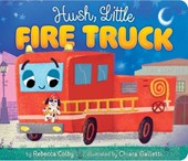 Hush, Little Fire Truck