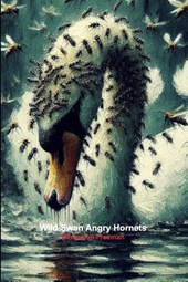 Wild Swan Angry Hornets
