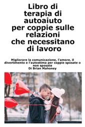 Mahoney: Libro di terapia di autoaiuto per coppie sulle rela