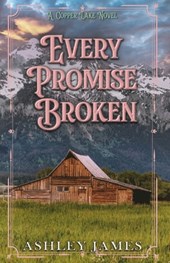 James, A: Every Promise Broken