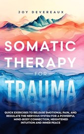 Devereaux, J: Somatic Therapy for Trauma