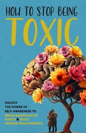 Porter, J: How to Stop Being Toxic