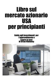 Mahoney: Libro sul mercato azionario USA per principianti
