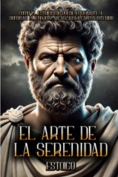 Estoico: Arte de la Serenidad