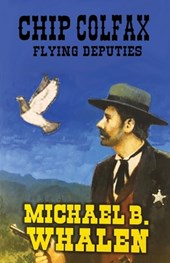 Chip Colfax: Flying Deputies