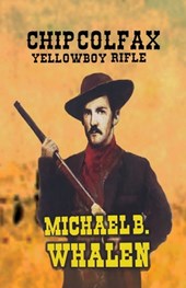 Chip Colfax: Yellowboy Rifle