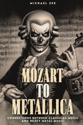 See, M: Mozart to Metallica