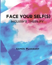 Pleasant, A: Face Your Self(s)