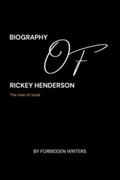 Writers, F: Biography of Rickey Henderson