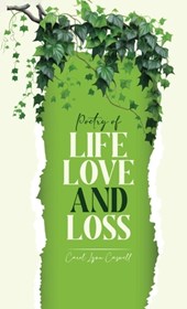 Caswell, C: Poetry of Life, Love and Loss