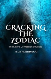 Northwood, F: Cracking the Zodiac