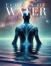 Echos of Water: science to sage