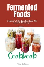 Golanna, M: Fermented Foods Cookbook