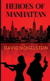 Vogelstein, D: Heroes of Manhattan