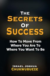 Chukwubueze, I: Secrets of Success