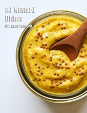 Johnson, K: 50 Mustard Dishes