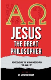Shimba, M: Jesus the Great Philosopher