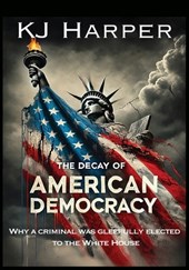 Harper, K: Decay of American Democracy