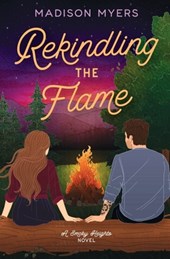 Rekindling the Flame: A Small Town, Second Chance Romance